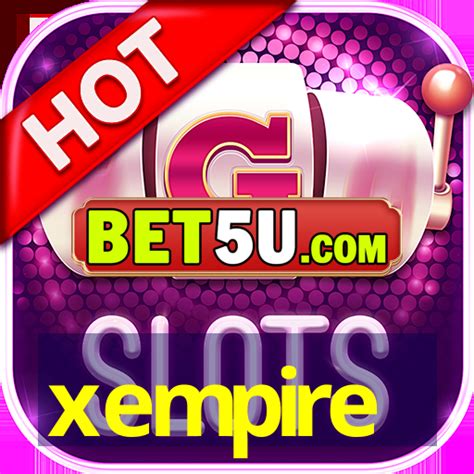 xempire deal|$5.00 .